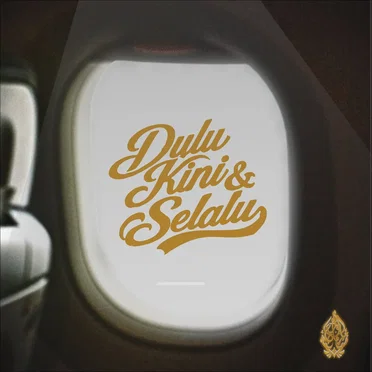 Dulu Kini dan Selalu