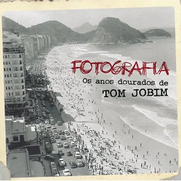 Fotografia: Os anos dourados de Tom Jobim