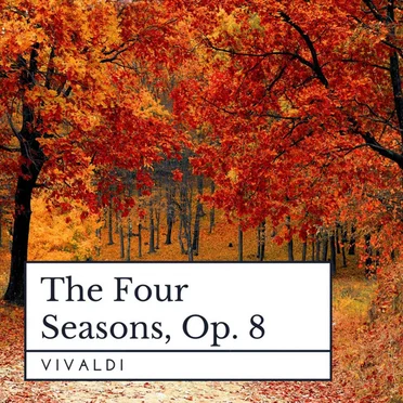 Vivaldi: The Four Seasons, Op. 8