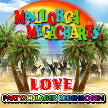 Mallorca Megacharts - Partyschlager Regenbogen Love by Various Artists - album cover