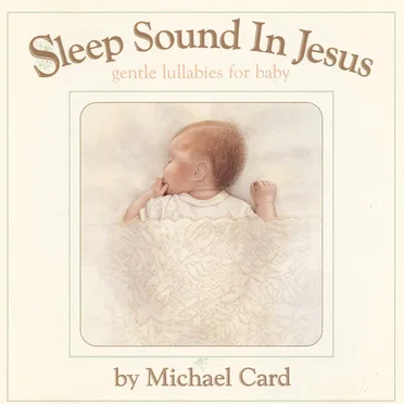 Sleep Sound In Jesus by Michael Card - album cover