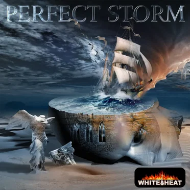 White Heat Perfect Storm