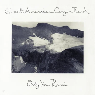 Only You Remain by Great American Canyon Band - album cover