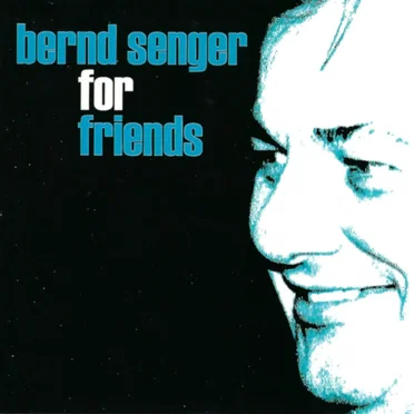 For Friends by Bernd Senger - album cover