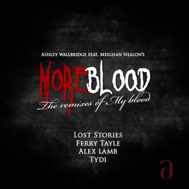 More Blood (The Remixes of My Blood)