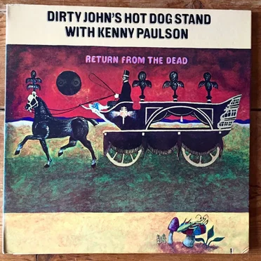 Return From The Dead by Dirty John's Hot Dog Stand - album cover