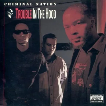 Trouble in the Hood by Criminal Nation - album cover