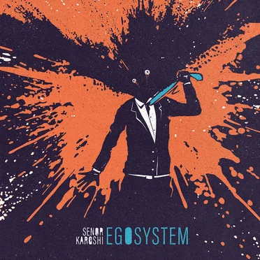 Egosystem by Señor Karōshi - album cover