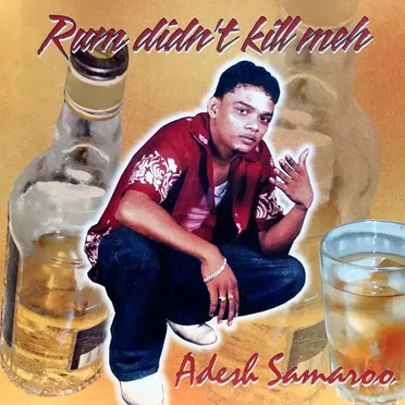 Rum Didn’t Kill Meh by Adesh Samaroo - album cover