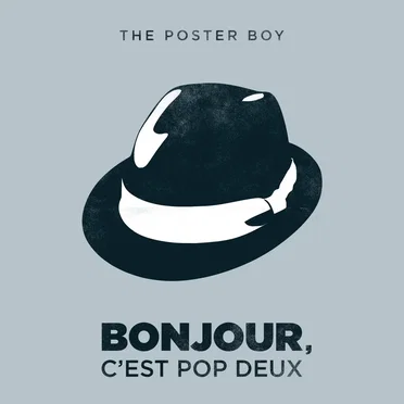 Bonjour, c'est Pop deux by The Poster Boy - album cover