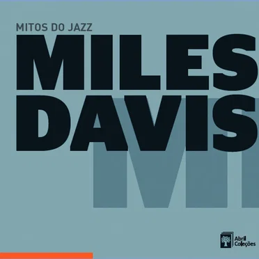 Mitos do jazz, Volume 7: Miles Davis
