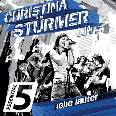 Lebe lauter Live (Essential Five) by Christina Stürmer - album cover