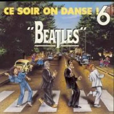 Ce soir on danse! Volume 6 (Beatles) by Various Artists - album cover