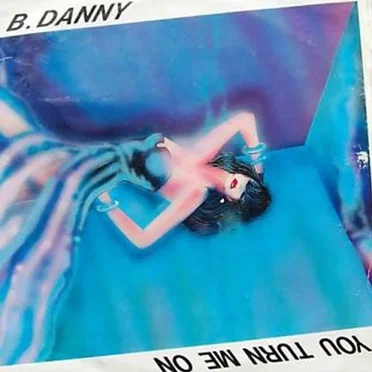 You Turn Me On by B. Danny - album cover