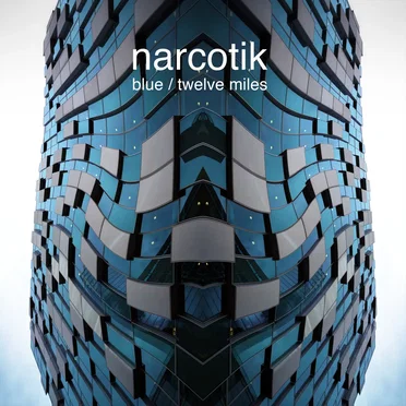 Blue / Twelve Miles by Narcotik - album cover