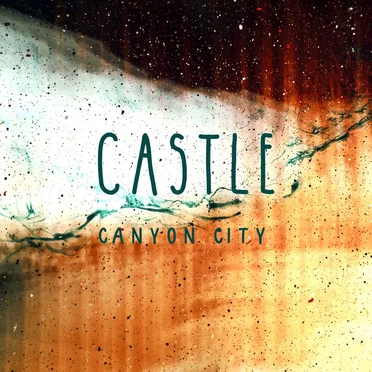 Castle by Canyon City - album cover