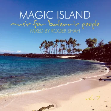 Magic Island: Music For Balearic People, Vol. 7