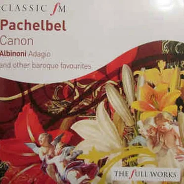 Classic FM: Pachelbel Canon and Other Baroque Favourites