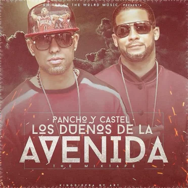 Los dueños de la avenida: The Mixtape by Pancho y Castel - album cover