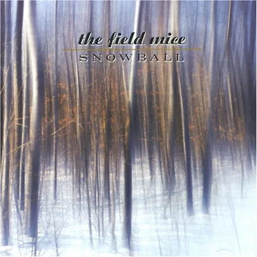 Snowball by The Field Mice - album cover