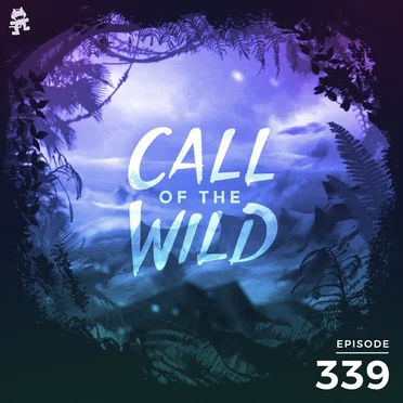 2021-03-10: 339 – Monstercat: Call of the Wild (Community Picks Pt. 1 hosted by Dylan Todd) by Monstercat - album cover