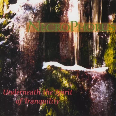 Underneath the Spirit of Tranquility by Necrophorus - album cover