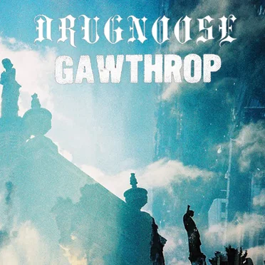 Drug Noose / GAWTHROP
