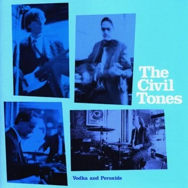 Vodka and Peroxide by The Civil Tones - album cover