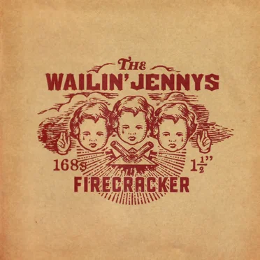 Firecracker by The Wailin’ Jennys - album cover