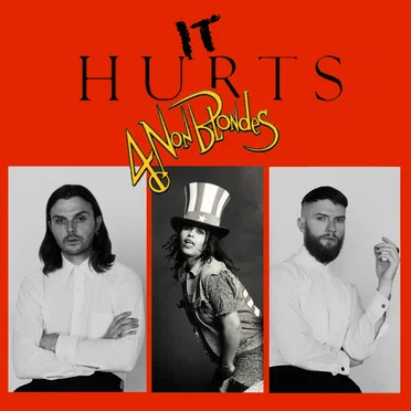 It Hurts 4 Non Blondes (4 Non Blondes vs. Hurts)