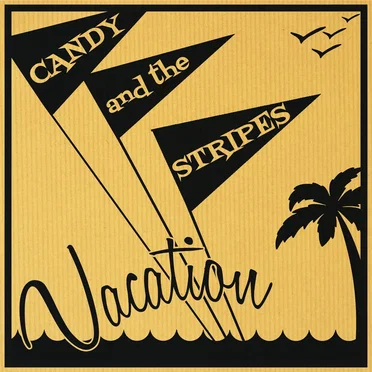 Vacation by Candy and the Stripes - album cover