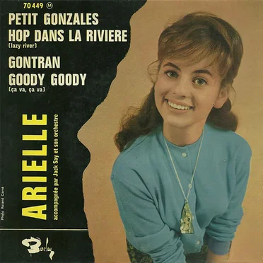 Petit Gonzales / Hop dans la rivière / Gontran / Goody goody by Arielle - album cover