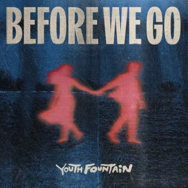 Before We Go by Youth Fountain - album cover