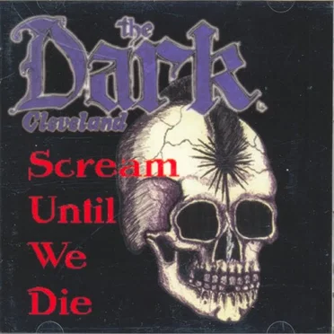 Scream Until We Die by The Dark - album cover