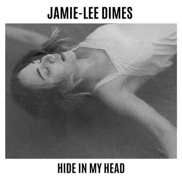 Hide in My Head by Jamie-Lee Dimes - album cover