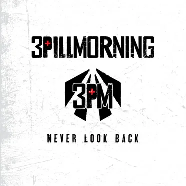 Never Look Back by 3 Pill Morning - album cover
