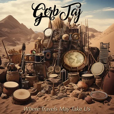 Where Travels May Take Us by Gerb Taj - album cover