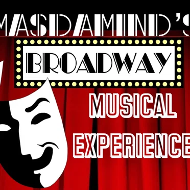 MasDaMind’s Broadway Musical Experience