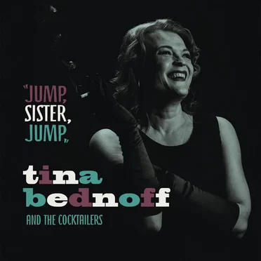 Jump, Sister, Jump by Tina Bednoff & The Cocktailers - album cover