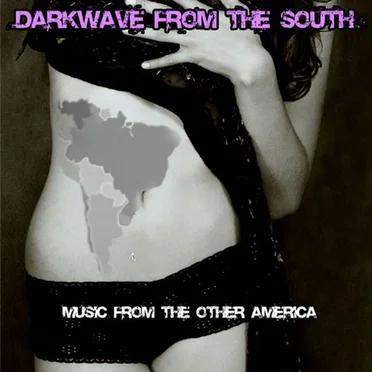 Darkwave From the South: Music From the Other America by Various Artists - album cover