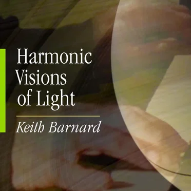 Harmonic Visions of Light