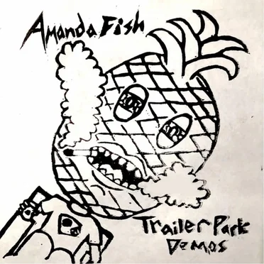Trailer Park Demos by Amanda Fish - album cover
