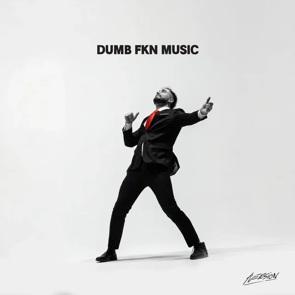 DUMB FKN MUSIC