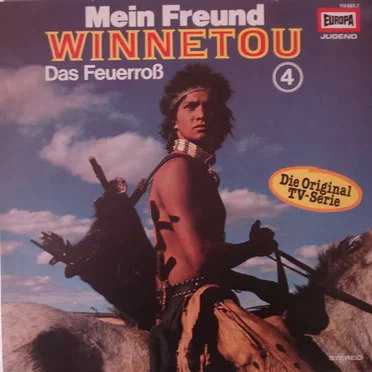 Mein Freund Winnetou 4: Das Feuerroß by Mein Freund Winnetou - album cover