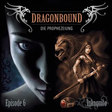 Dragonbound, Episode 6: Inkognito by Dragonbound - album cover
