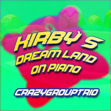 Kirby’s Dream Land: On Piano