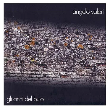 Gli Anni Del Buio by Angelo Valori - album cover