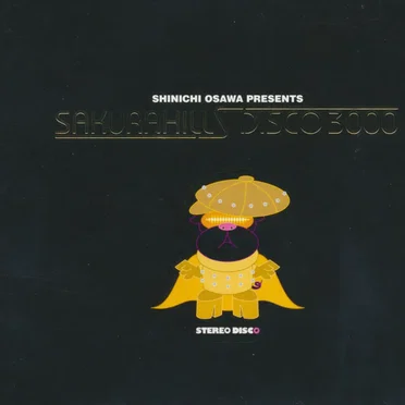 Shinichi Osawa Presents Sakurahills Disco 3000 by Various Artists - album cover