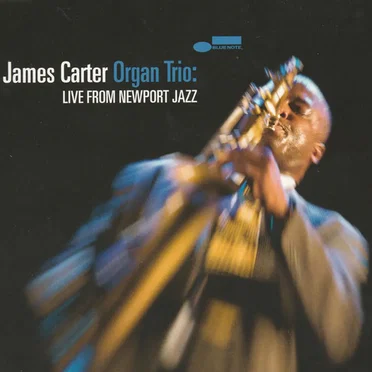 Live From Newport Jazz by The James Carter Organ Trio - album cover