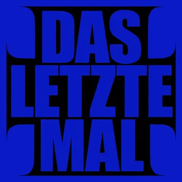 das letze mal